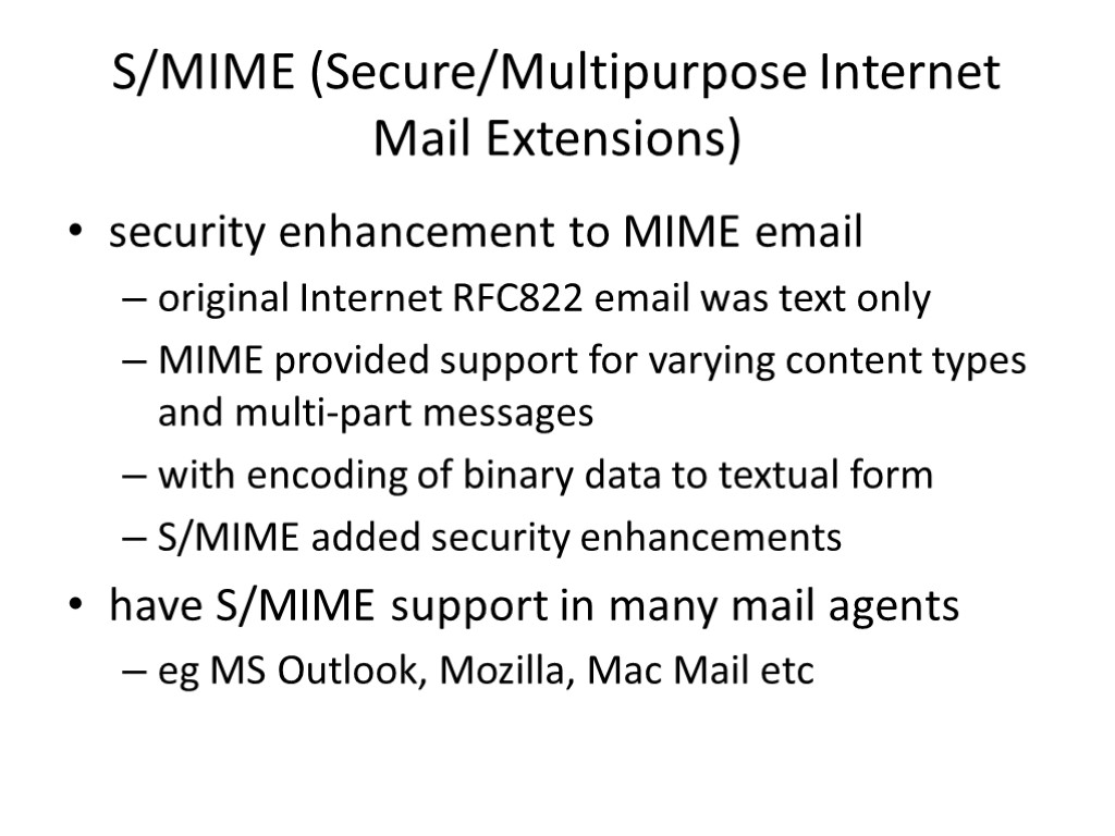 S/MIME (Secure/Multipurpose Internet Mail Extensions) security enhancement to MIME email original Internet RFC822 email